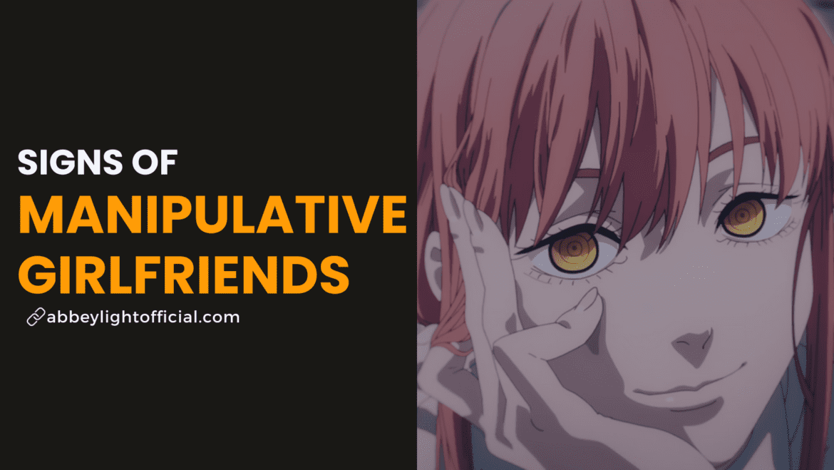 Signs of manipulative girlfriend Signs of manipulative girlfriend
