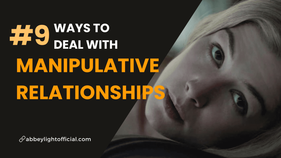 9 ways to deal with a manipulative relationship 9 ways to deal with a manipulative relationship