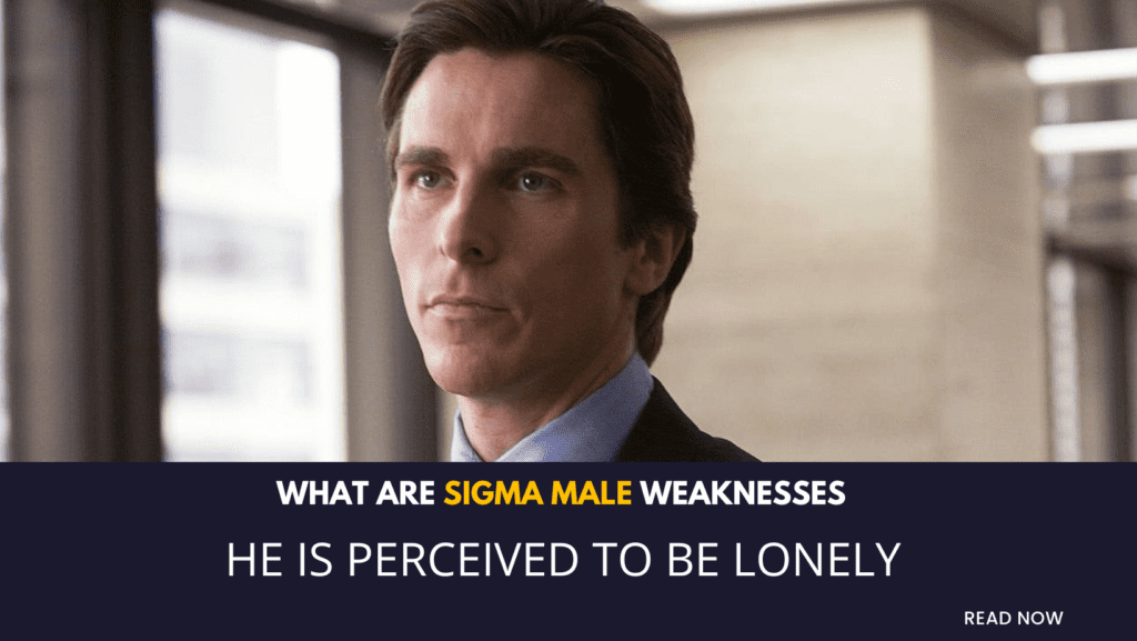 sigma male weakness
