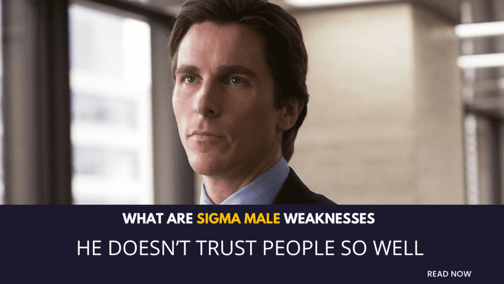 sigma male weakness