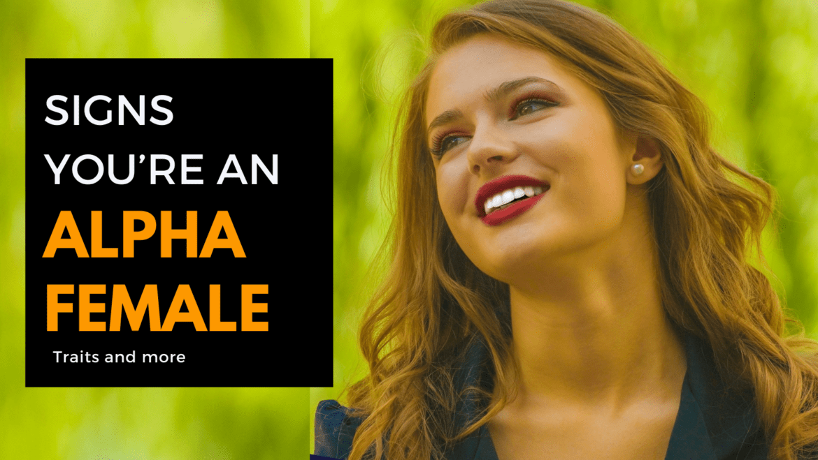 15 Alpha female personalities and characteristics 15 signs you're an alpha female - traits and personalities