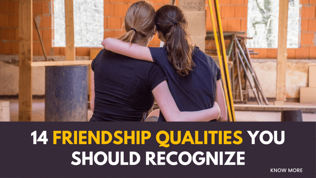 14 friendship qualities to know