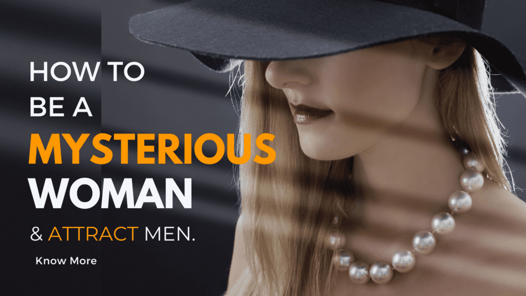how to be a mysterious woman