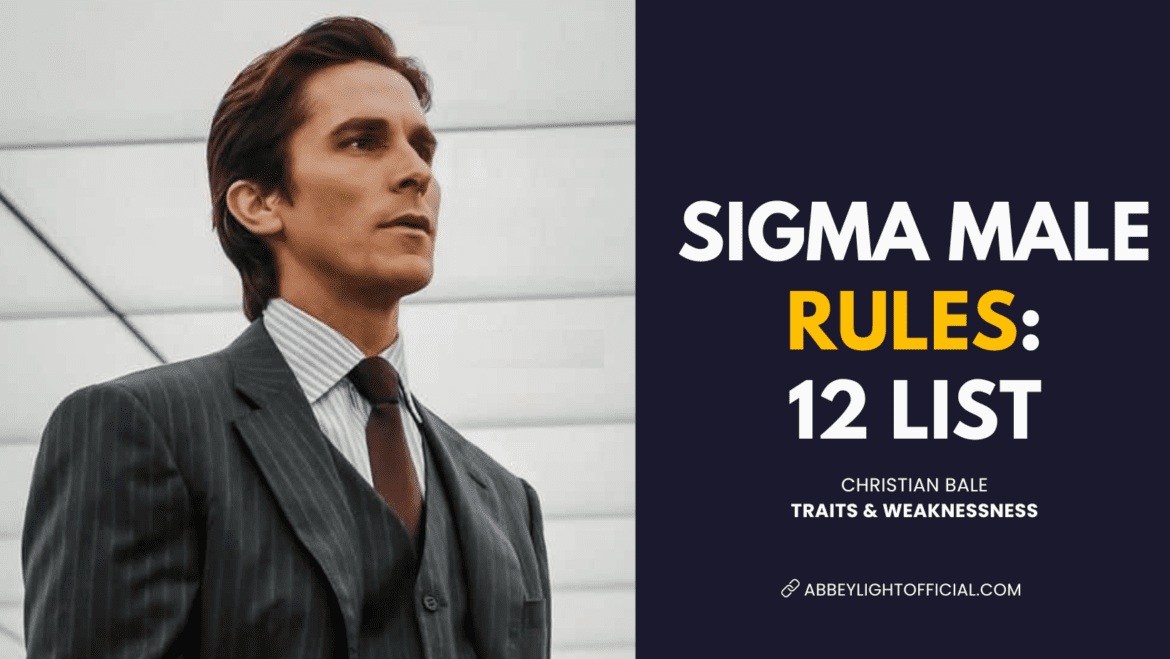 sigma male rules – 11 list and weaknesses sigma male rules - 11 list and weaknesses