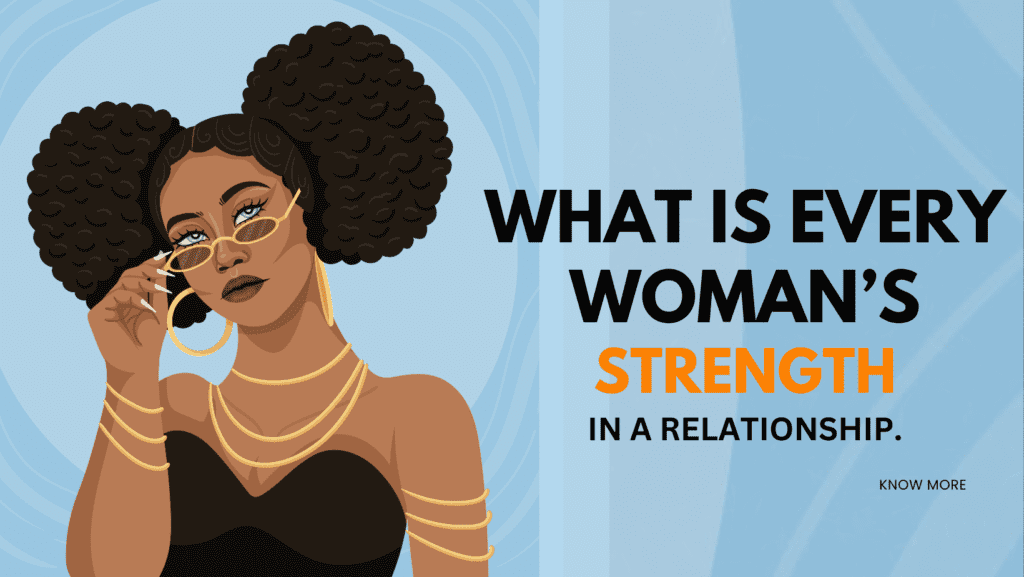 what are girl's strength in a relationship