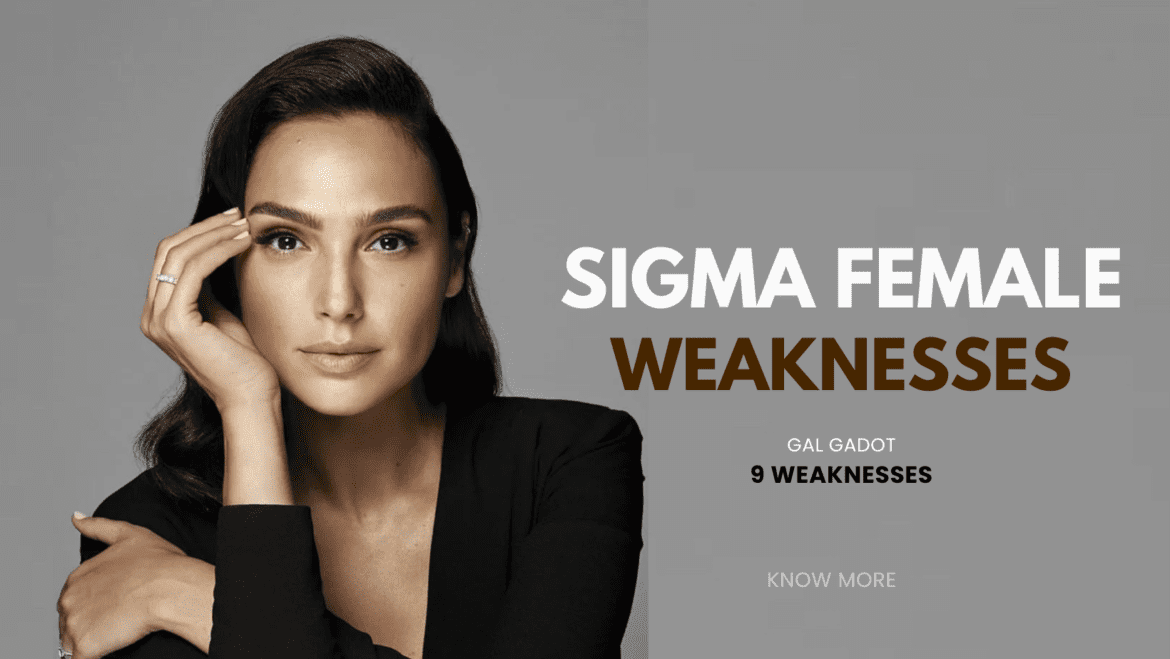 what are sigma female weaknesses