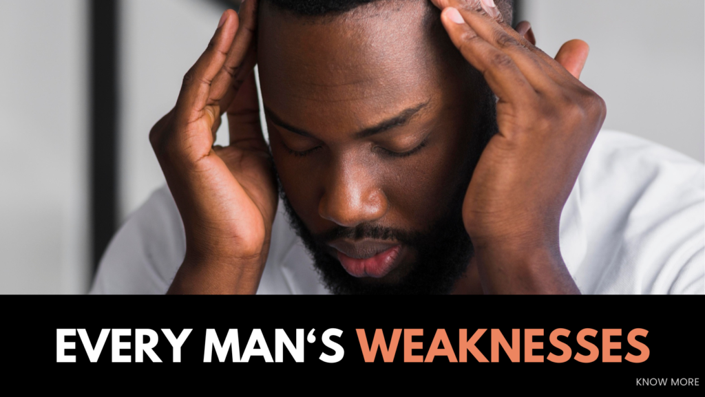 weaknesses of every man