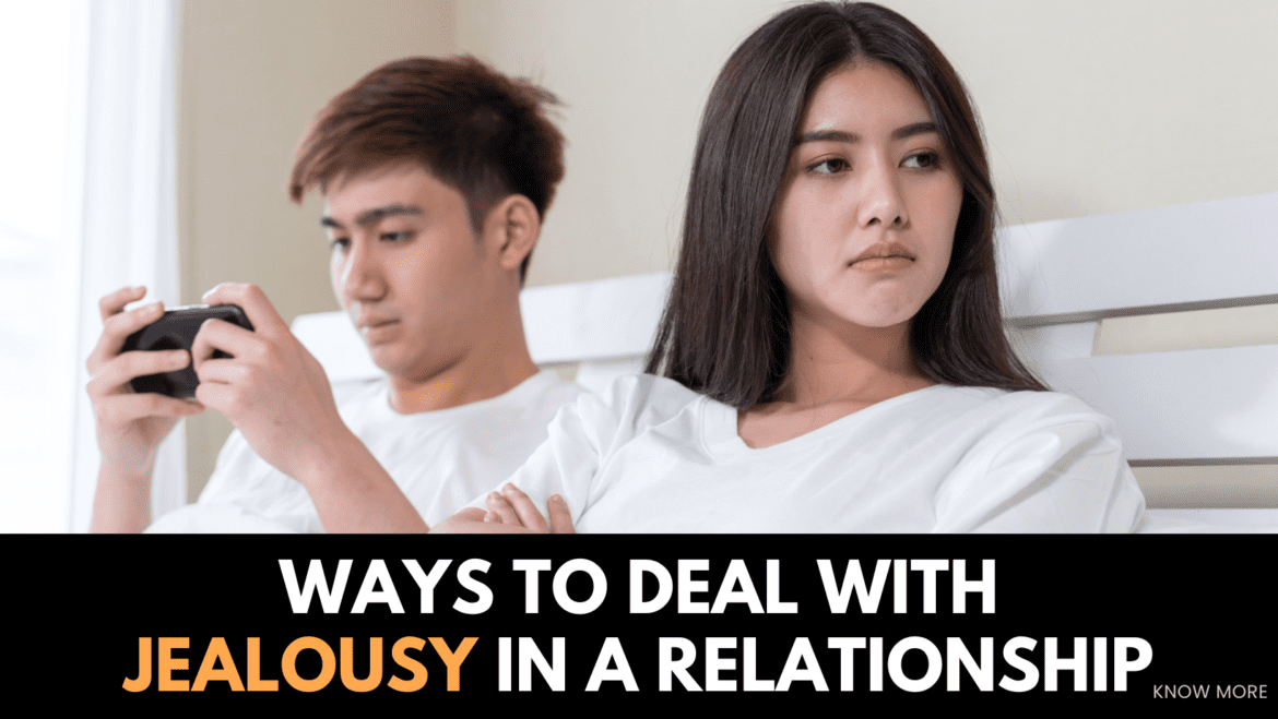 how to deal with jealousy in a relationship how to deal with jealousy in a relationship