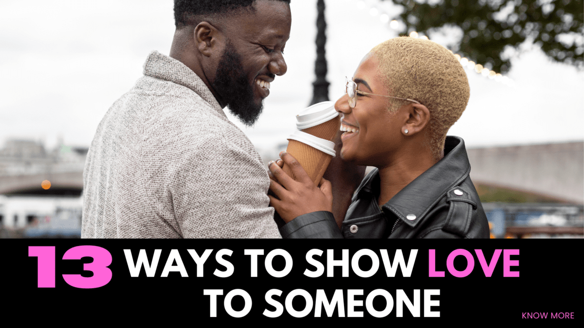 how to show your love to someone with actions how to show your love to someone with actions