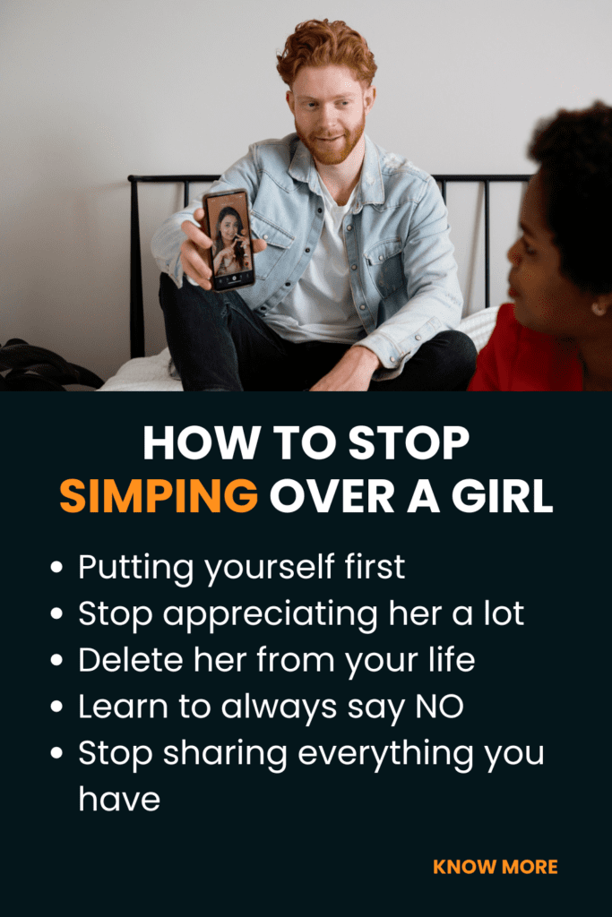 how to stop simping over someone