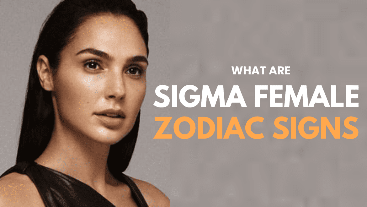 sigma female zodiac signs sigma female zodiac signs