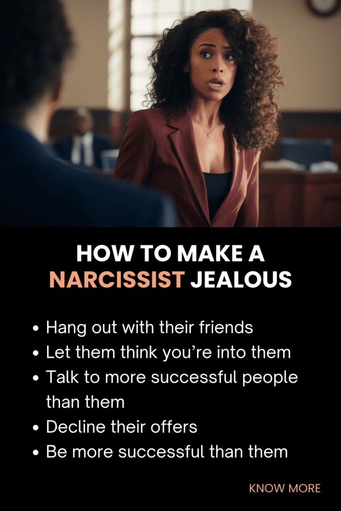 how to make a narcissist jealous of you - list