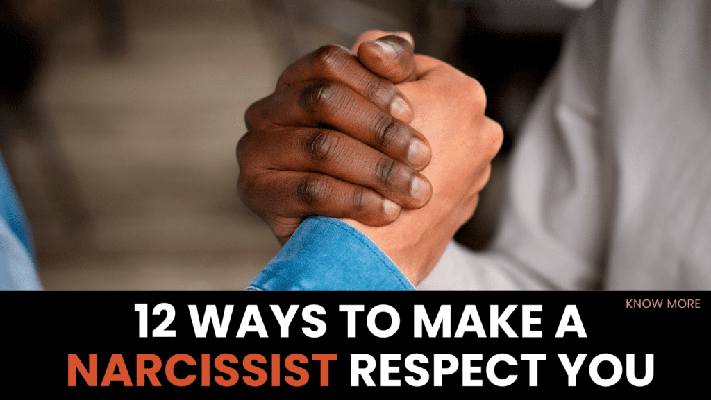 12 ways a narcissist can respect you