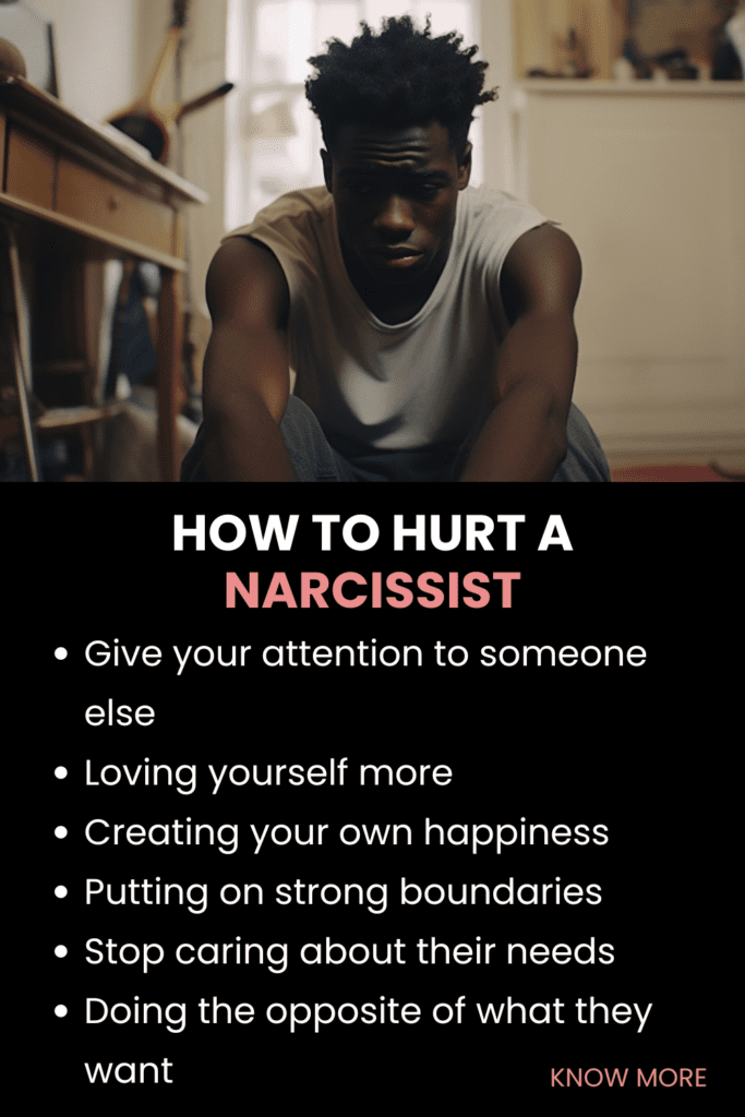 how to hurt a narcissist - list