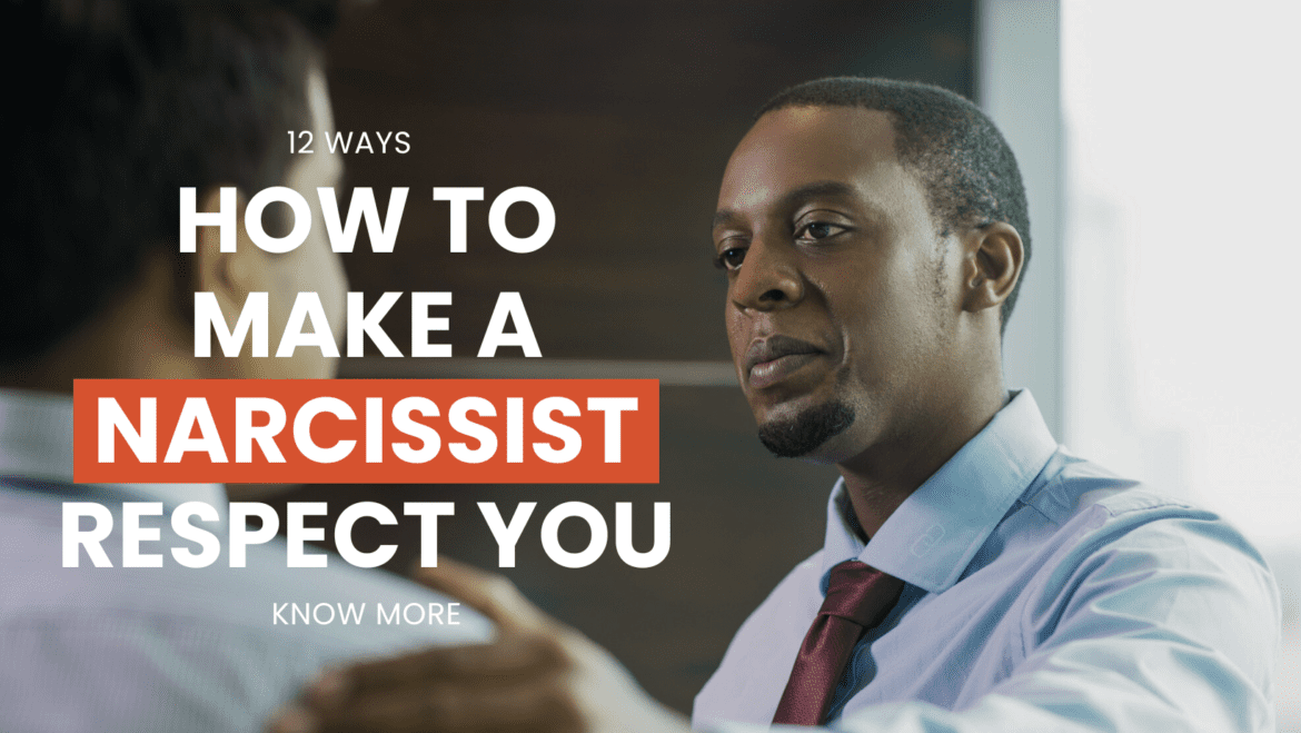 how to make a narcissist respect you how to make a narcissist respect you