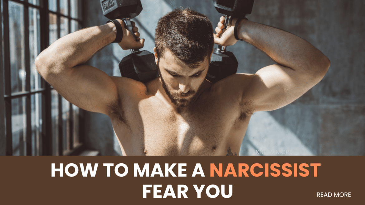 how to make a narcissist fear you how to make a narcissist fear you
