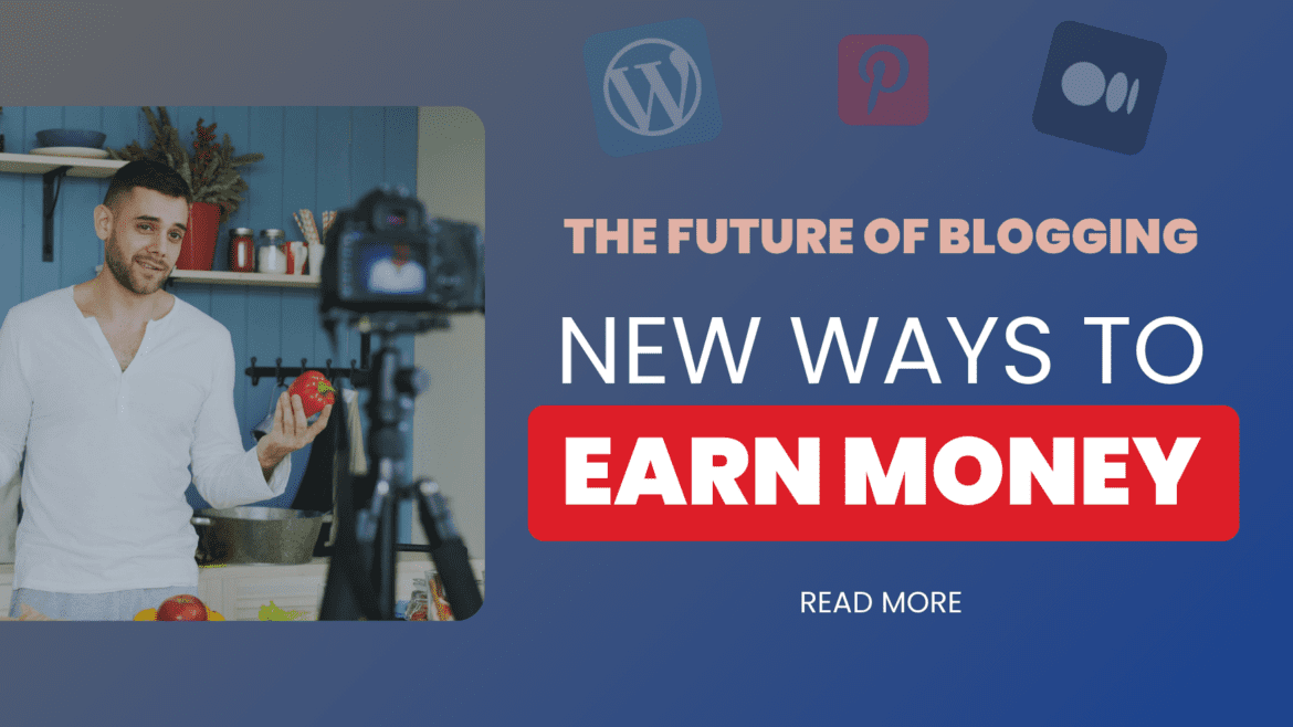 Future of blogging in 2026, earn money