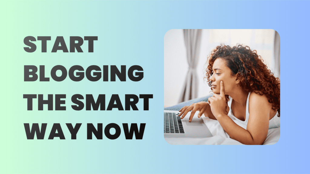 start blogging the smart way in 2026